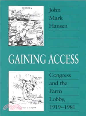 Gaining Access ― Congress and the Farm Lobby, 1919-1981