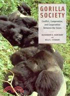 Gorilla Society: Conflict, Compromise, and Cooperation Between the Sexes