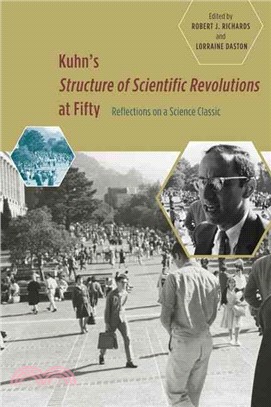 Kuhn's Structure of Scientific Revolutions at Fifty ─ Reflections on a Science Classic