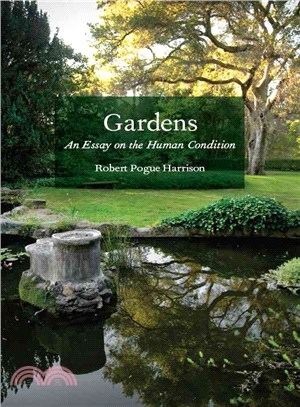 Gardens ─ An Essay on the Human Condition