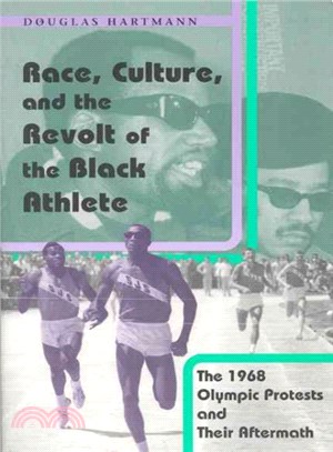 Race, Culture, and the Revolt of the Black Athlete ─ The 1968 Olympic Protests and Their Aftermath