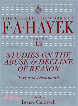 Studies on the Abuse and Decline of Reason: Text and Documents