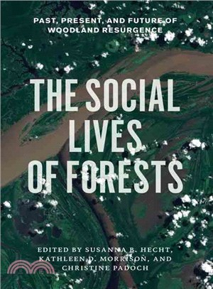 The Social Lives of Forests ─ Past, Present, and Future of Woodland Resurgence