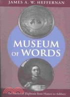 MUSEUM OF WORDS ─ The Poetics of Ekphrasis from Homer to Ashbery