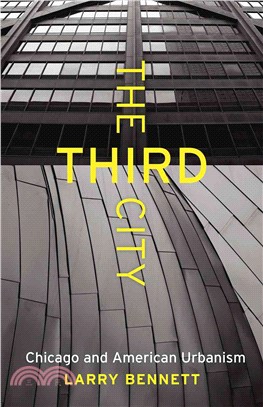 The Third City ─ Chicago and American Urbanism