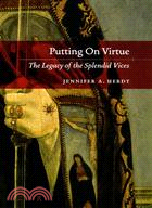 Putting on Virtue ─ The Legacy of the Splendid Vices