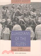 Guardians of the Flutes: Idioms of Masculinity