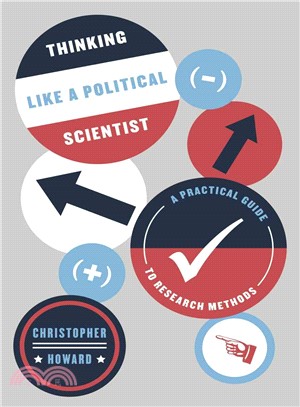Thinking Like a Political Scientist ─ A Practical Guide to Research Methods