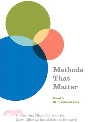 Methods that matter :  integrating mixed methods for more effective social science research /