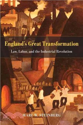 England's Great Transformation ― Law, Labor, and the Industrial Revolution