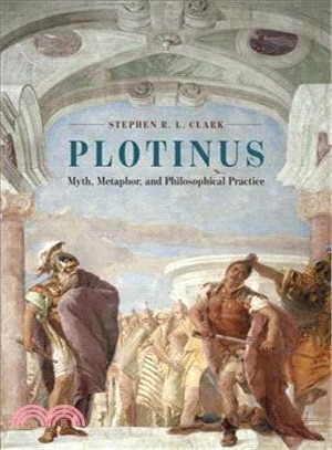 Plotinus ─ Myth, Metaphor, and Philosophical Practice