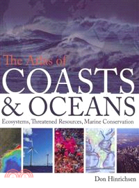 The Atlas of Coasts & Oceans ─ Ecosystems, Threatened Resources, Marine Conservation