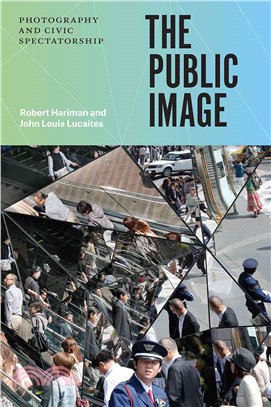 The Public Image ─ Photography and Civic Spectatorship