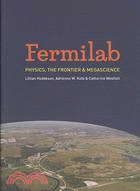 Fermilab: Physics, the Frontier, and Megascience