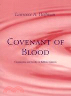 Covenant of Blood: Circumcision and Gender in Rabbinic Judaism