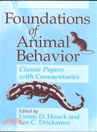 Foundations of Animal Behavior ─ Classic Papers With Commentaries