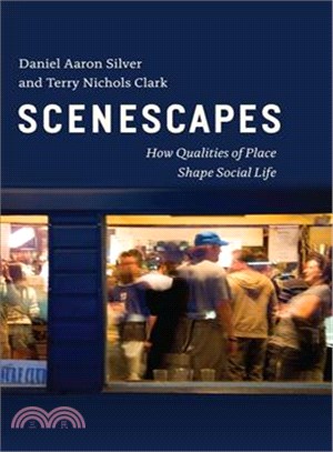 Scenescapes ─ How Qualities of Place Shape Social Life