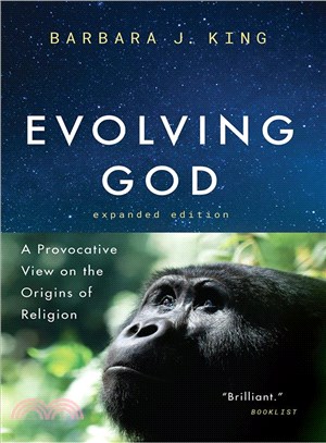 Evolving God : A Provocative View on the Origins of Religion, Expanded Edition