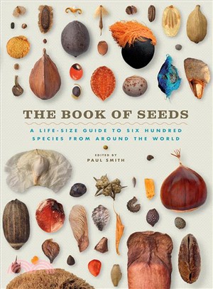 The Book of Seeds ― A Life-size Guide to Six Hundred Species from Around the World