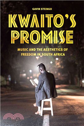 Kwaito's Promise ─ Music and the Aesthetics of Freedom in South Africa