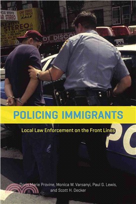 Policing Immigrants ─ Local Law Enforcement on the Front Lines