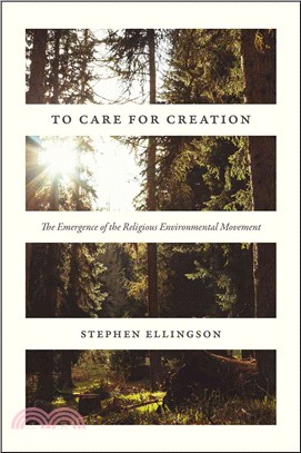 To Care for Creation ─ The Emergence of the Religious Environmental Movement