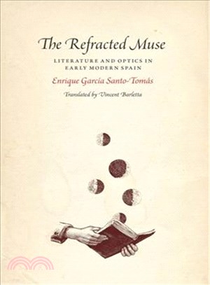 The Refracted Muse ─ Literature and Optics in Early Modern Spain