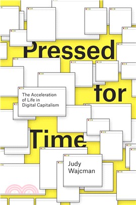 Pressed for Time ─ The Acceleration of Life in Digital Capitalism