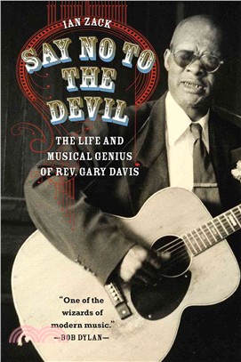 Say No to the Devil ─ The Life and Musical Genius of Rev. Gary Davis