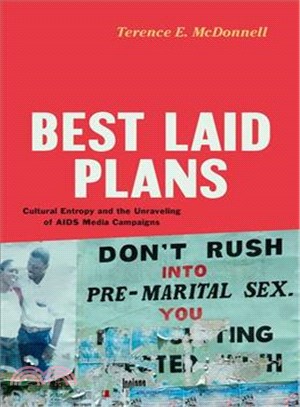 Best Laid Plans ─ Cultural Entropy and the Unraveling of AIDS Media Campaigns