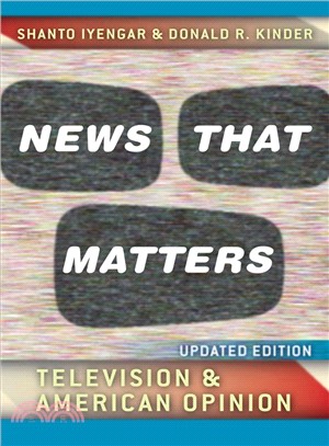 News That Matters ─ Television and American Opinion