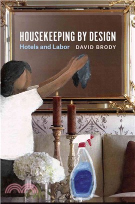 Housekeeping by Design ─ Hotels and Labor