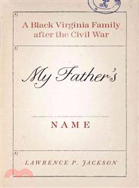 My Father's Name ─ A Black Virginia Family after the Civil War