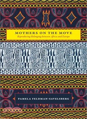 Mothers on the Move ─ Reproducing Belonging Between Africa and Europe