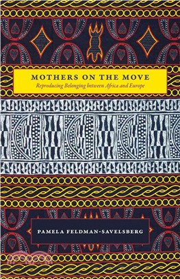 Mothers on the Move ─ Reproducing Belonging between Africa and Europe