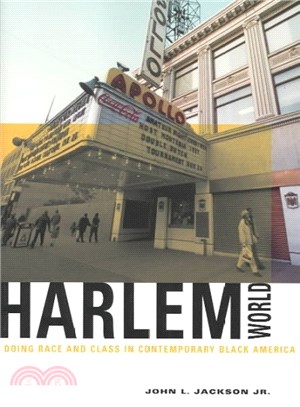 Harlem World ― Doing Race and Class in Contemporary Black America