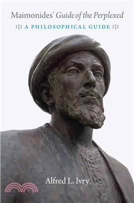 Maimonides' Guide of the Perplexed ─ A Philosophical Guide