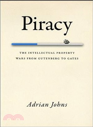 Piracy ─ The Intellectual Property Wars from Gutenberg to Gates