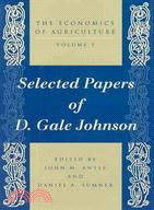 The Economics of Agriculture ─ Selected Papers of D. Gale Johnson