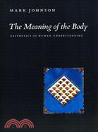 The meaning of the body : aesthetics of human understanding