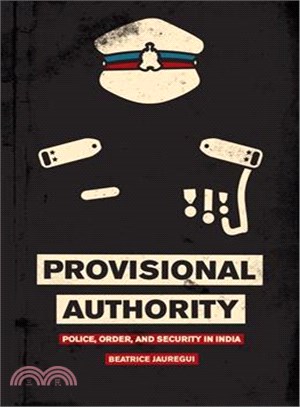 Provisional Authority ─ Police, Order, and Security in India