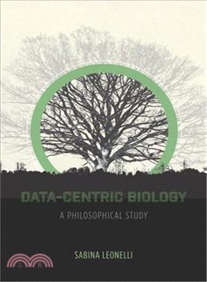 Data-Centric Biology ─ A Philosophical Study