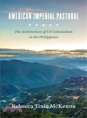 American Imperial Pastoral ─ The Architecture of US Colonialism in the Philippines