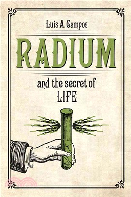 Radium and the Secret of Life