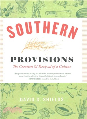 Southern Provisions ─ The Creation & Revival of a Cuisine