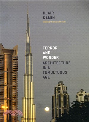 Terror and Wonder ─ Architecture in a Tumultuous Age
