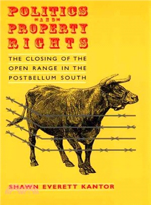 Politics and Property Rights ― The Closing of the Open Range in the Postbellum South