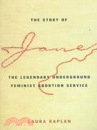 The Story of Jane ─ The Legendary Underground Feminist Abortion Service