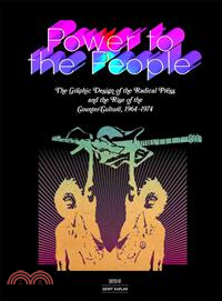 Power to the People ─ The Graphic Design of the Radical Press and the Rise of the Counter-Culture, 1964-1974