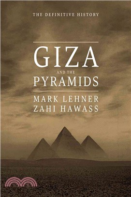 Giza and the Pyramids ─ The Definitive History